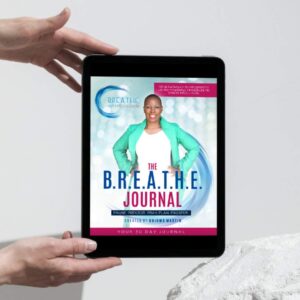 B.R.E.A.T.H.E. Digital Journal: PAUSE. PROCESS. PRAY. PLAN. PROSPER.