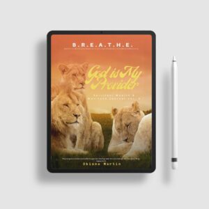B.R.E.A.T.H.E. Digital Journal: God is my Provider Volume 2