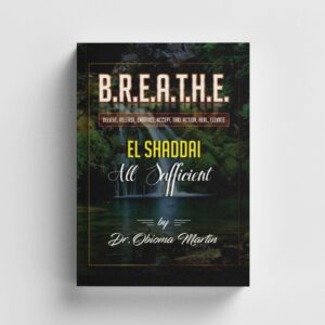 B.R.E.A.T.H.E.: El Shaddai - All Sufficient
