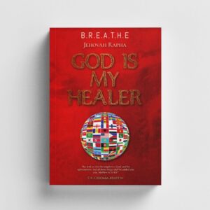 B.R.E.A.T.H.E.: Jehovah Rapha - God Is My Healer